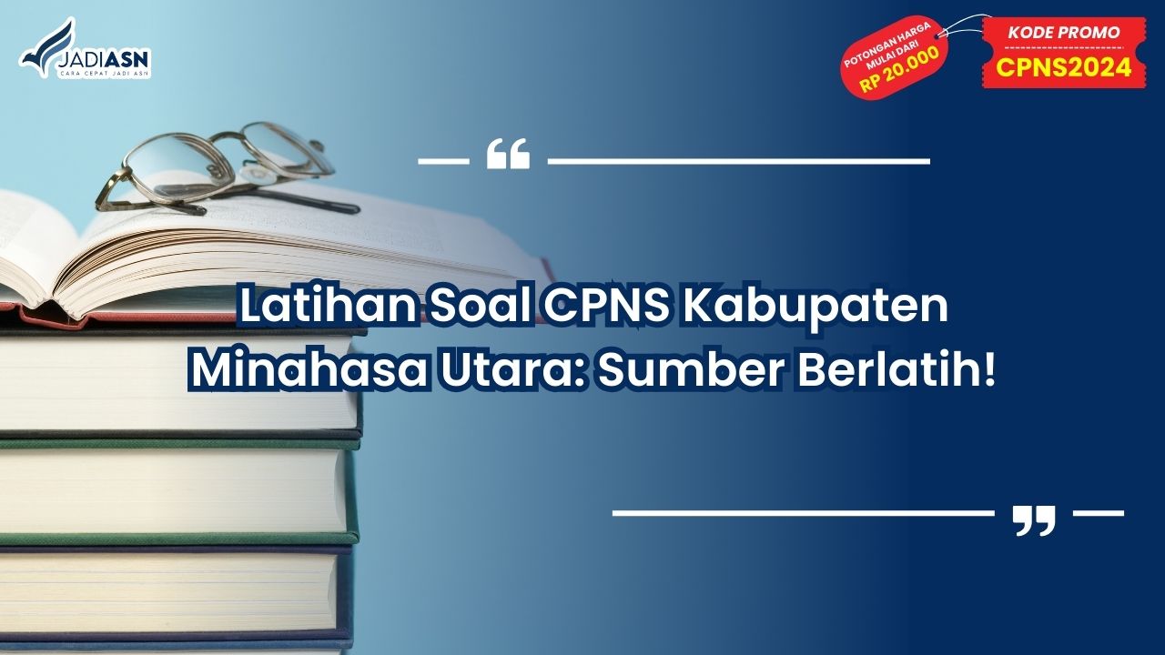 Latihan Soal CPNS Kabupaten Minahasa Utara