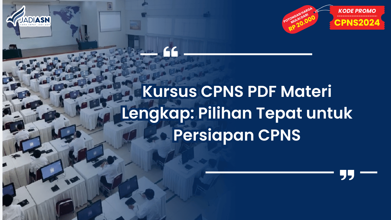 Kursus CPNS PDF Materi Lengkap: Pilihan Tepat untuk Persiapan CPNS