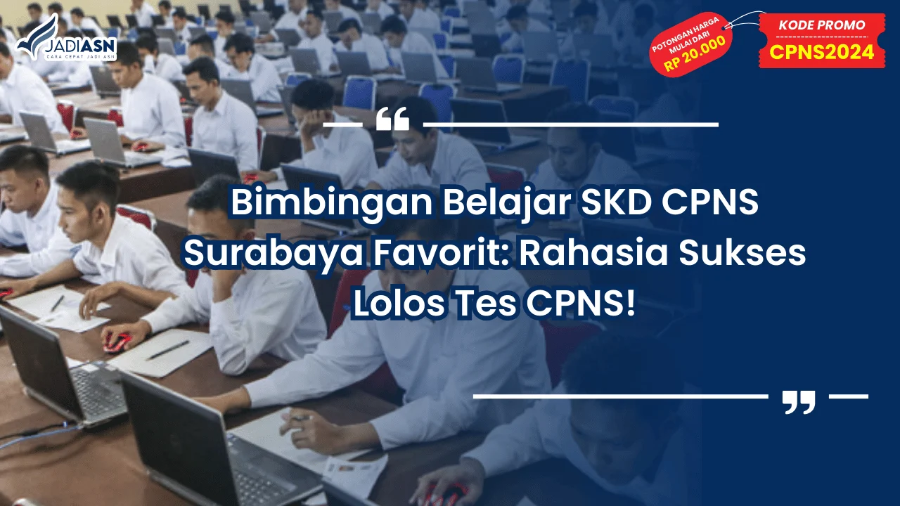 Bimbingan Belajar SKD CPNS Surabaya Favorit