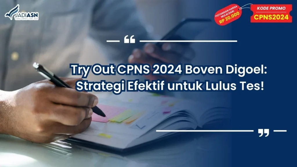 Try Out CPNS 2024 Boven Digoel: Strategi Efektif untuk Lulus Tes!