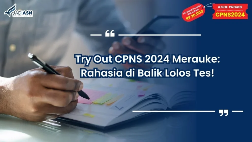 Try Out CPNS 2024 Merauke: Rahasia di Balik Lolos Tes!