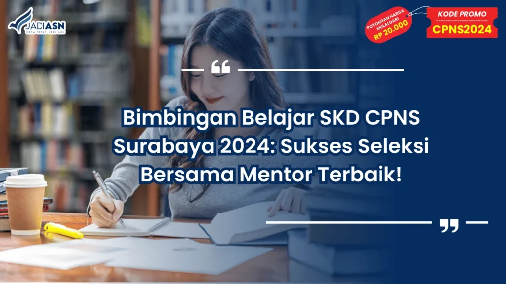 Bimbingan Belajar SKD CPNS Surabaya 2024