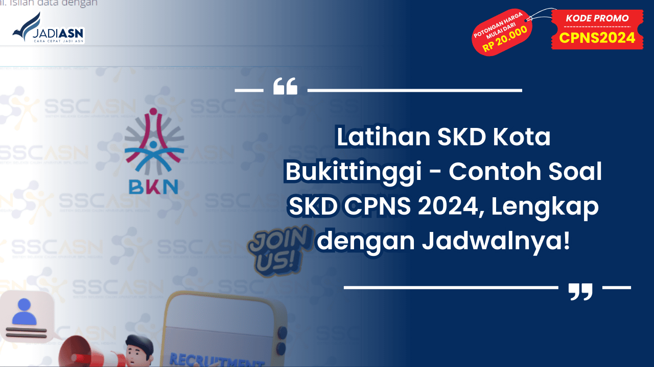Latihan SKD Kota Bukittinggi - Contoh Soal SKD CPNS 2024, Lengkap dengan Jadwalnya!