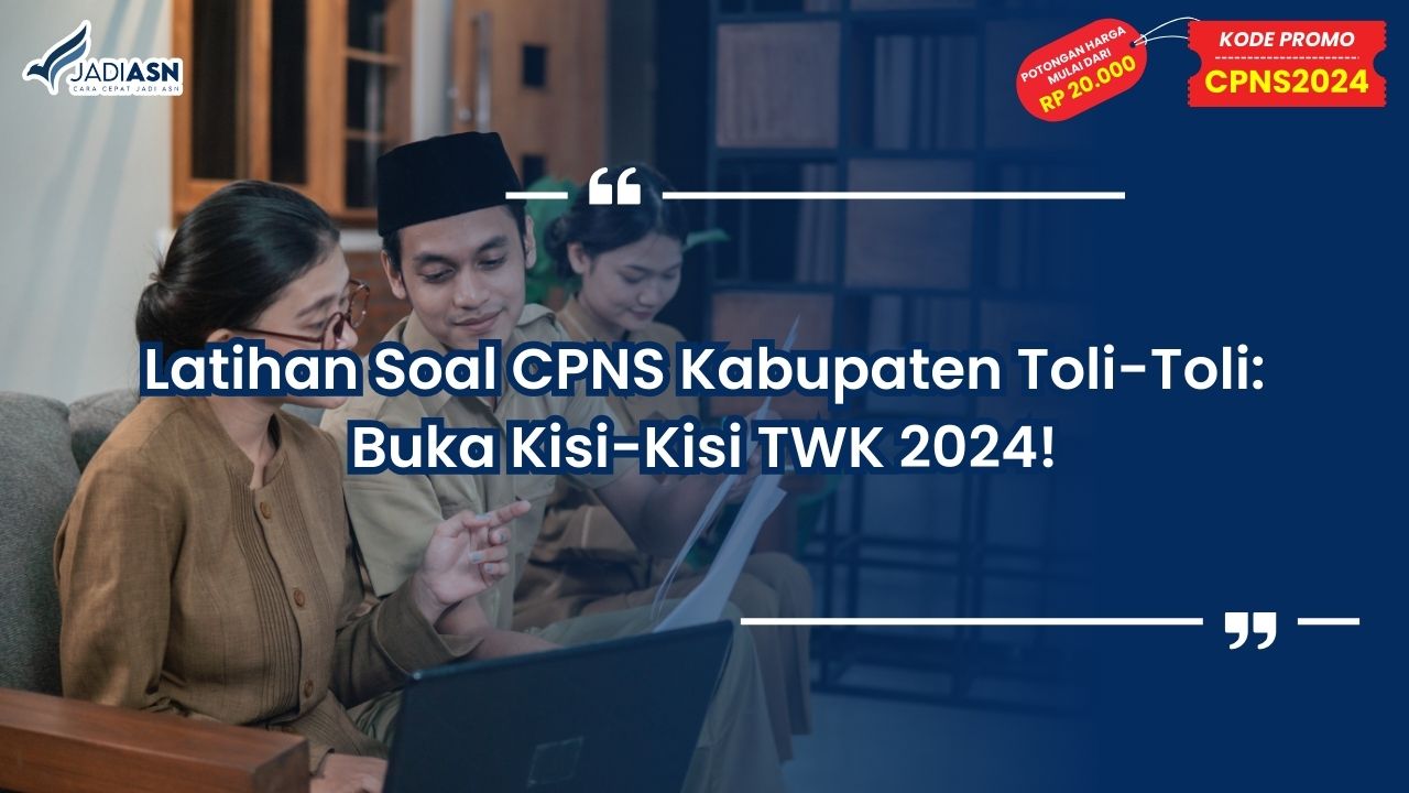 Latihan Soal CPNS Kabupaten Toli-Toli