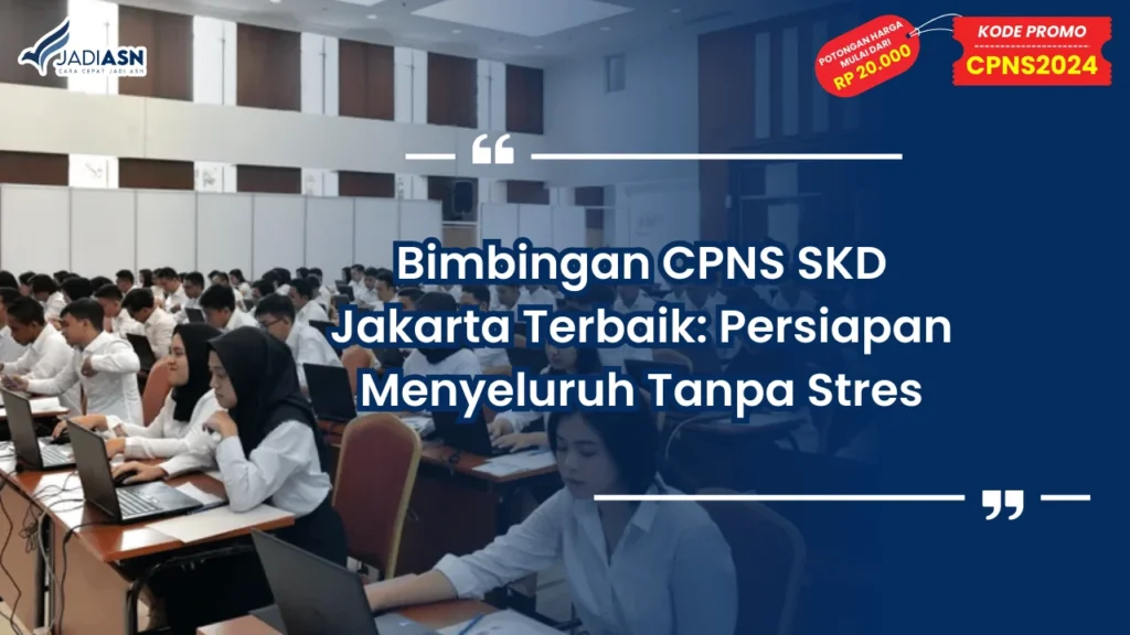 Bimbingan CPNS SKD Jakarta Terbaik
