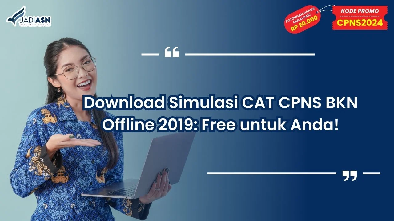 Download Simulasi CAT CPNS BKN Offline 2019