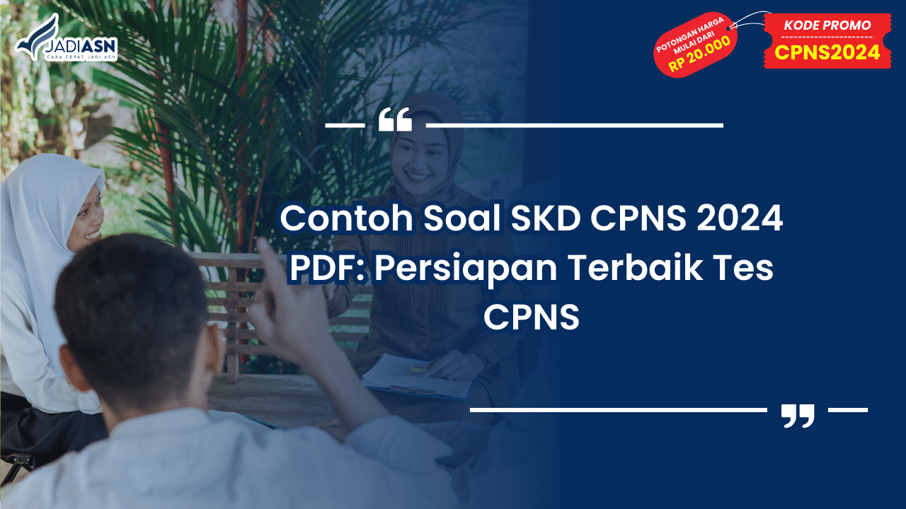 Contoh Soal SKD CPNS 2024 PDF: Persiapan Terbaik Tes CPNS