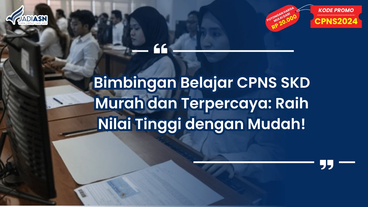 Bimbingan Belajar CPNS SKD Murah dan Terpercaya