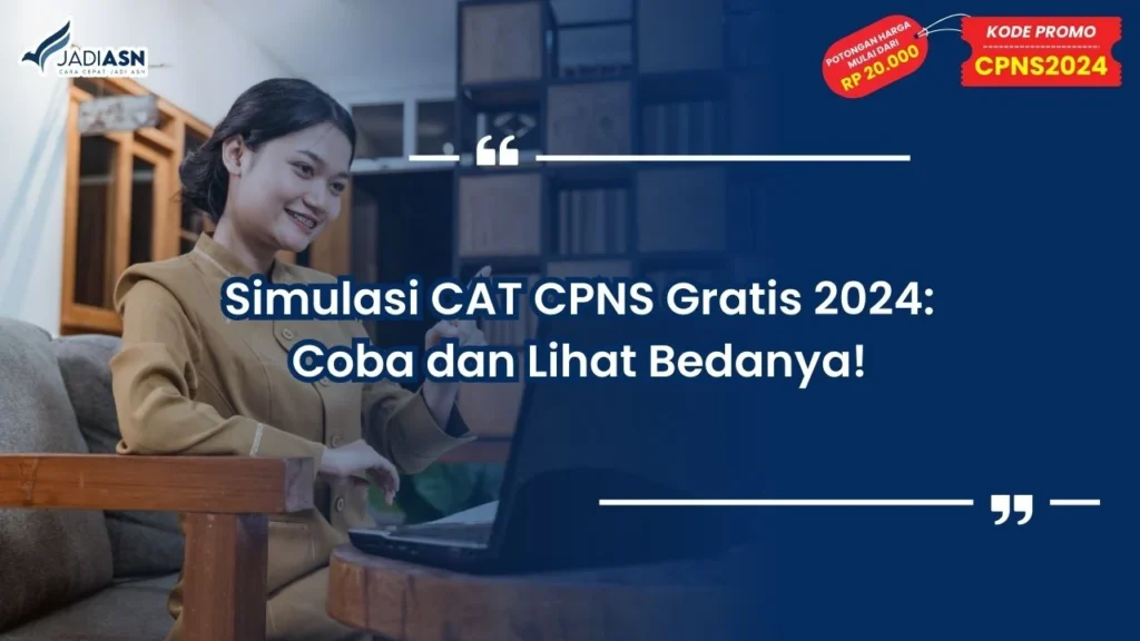 Simulasi cat cpns gratis 2024 coba dan lihat bedanya 