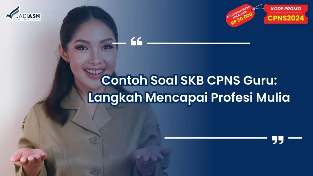 Contoh Soal SKB CPNS Guru