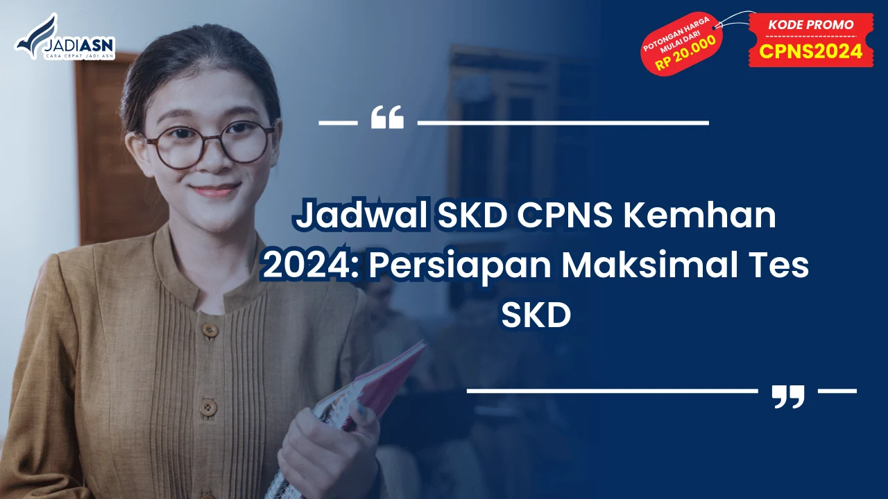 Jadwal SKD CPNS Kemhan 2024: Persiapan Maksimal Tes SKD