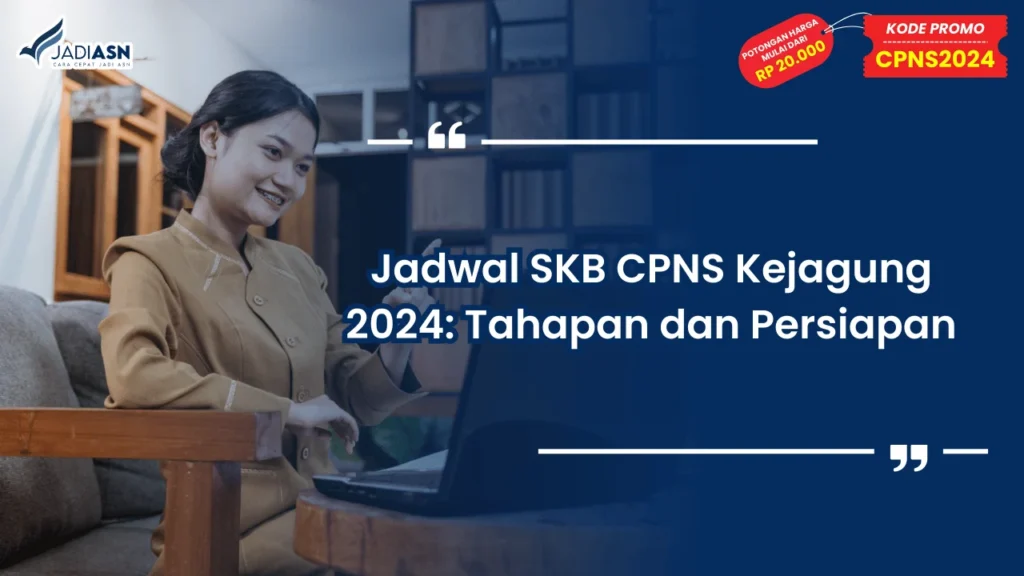 Jadwal SKB CPNS Kejagung 2024: Tahapan dan Persiapan