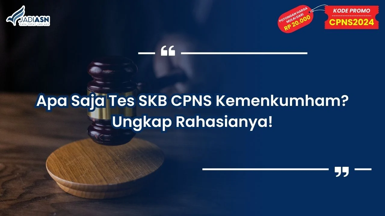 Apa Saja Tes SKB CPNS Kemenkumham