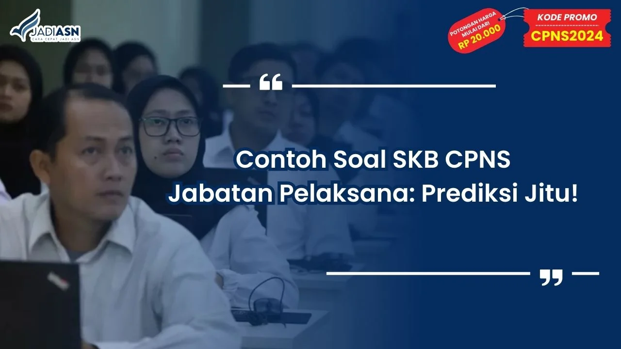 Tes SKB CPNS Jabatan Pelaksana
