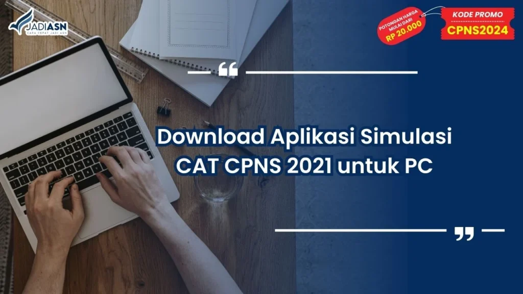 Download Aplikasi Simulasi CAT CPNS 2021 untuk PC
