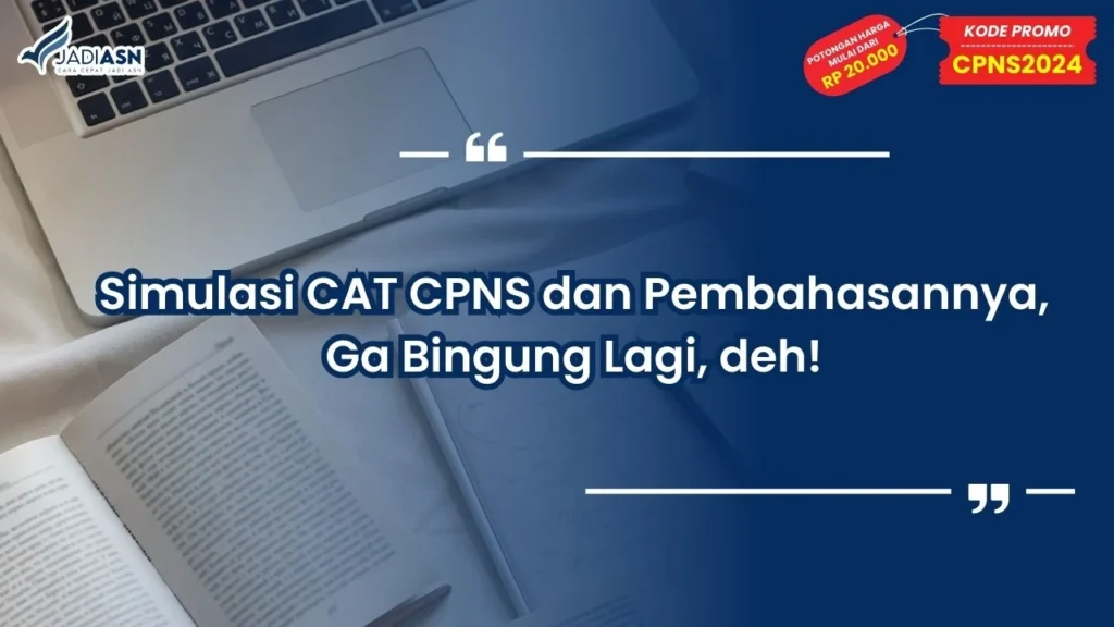 Simulasi CAT CPNS dan Pembahasannya