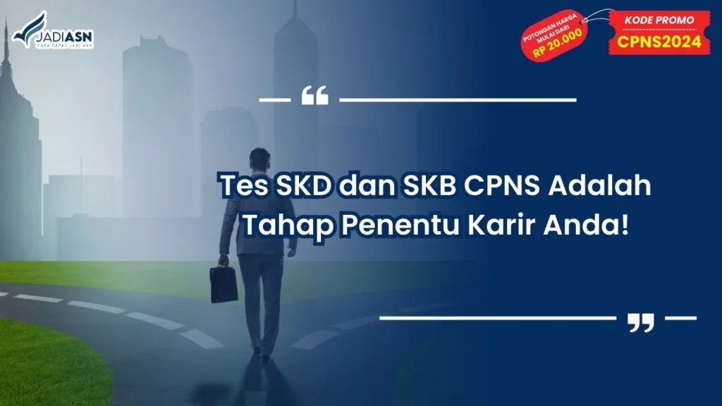 Tes SKD dan SKB CPNS Adalah