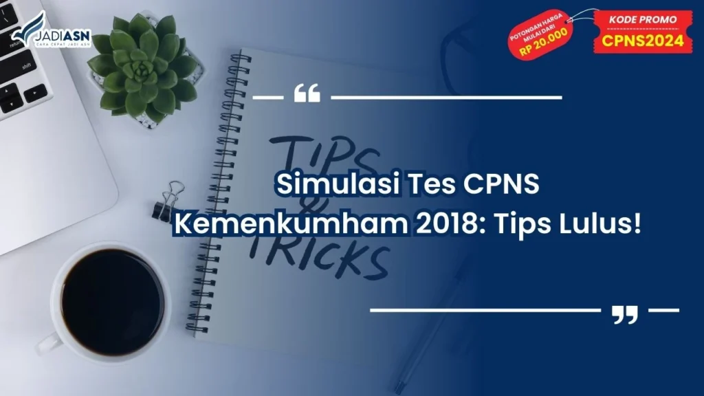 Simulasi Tes CPNS Kemenkumham 2018