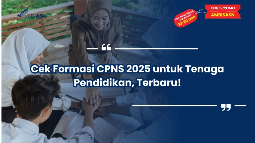 Cek Formasi CPNS 2025 untuk Tenaga Pendidikan, Terbaru!