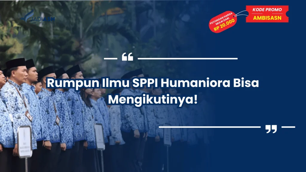Rumpun Ilmu SPPI Humaniora Bisa Mengikutinya!
