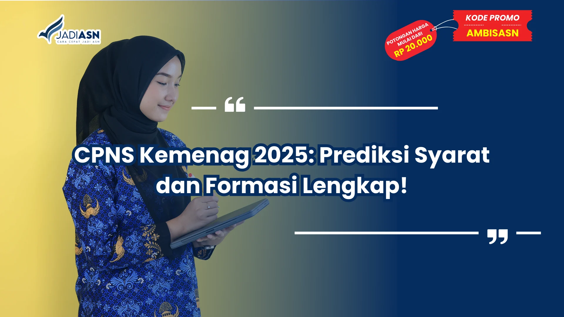 CPNS Kemenag 2025: Prediksi Syarat dan Formasi Lengkap!