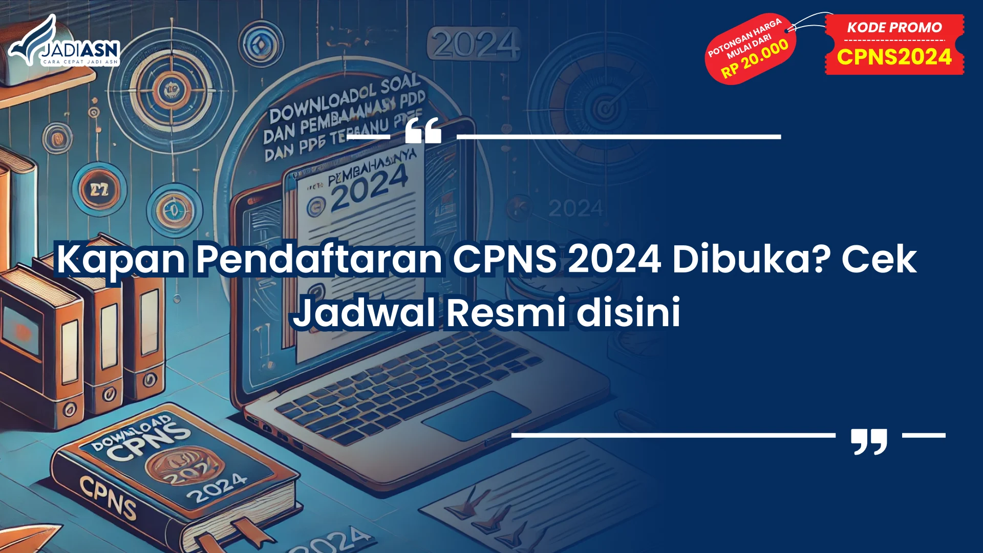 kapan pendaftaran cpns 2024 dibuka