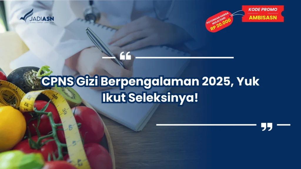 CPNS Gizi Berpengalaman 2025, Yuk Ikut Seleksinya!