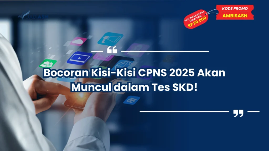 Bocoran Kisi-Kisi CPNS 2025 Akan Muncul dalam Tes SKD!