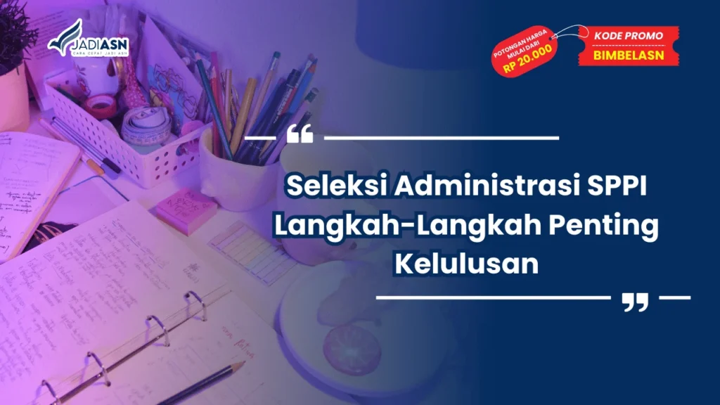 Seleksi Administrasi SPPI