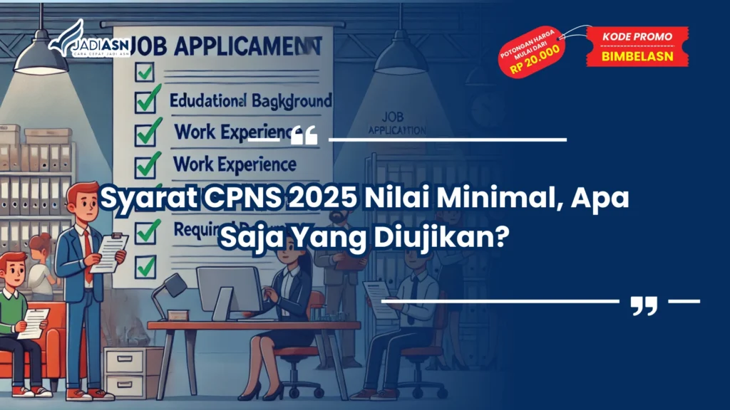 Syarat CPNS 2025 Nilai Minimal