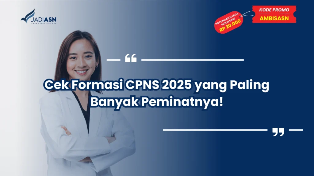 Cek Formasi CPNS 2025 yang Paling Banyak Peminatnya!