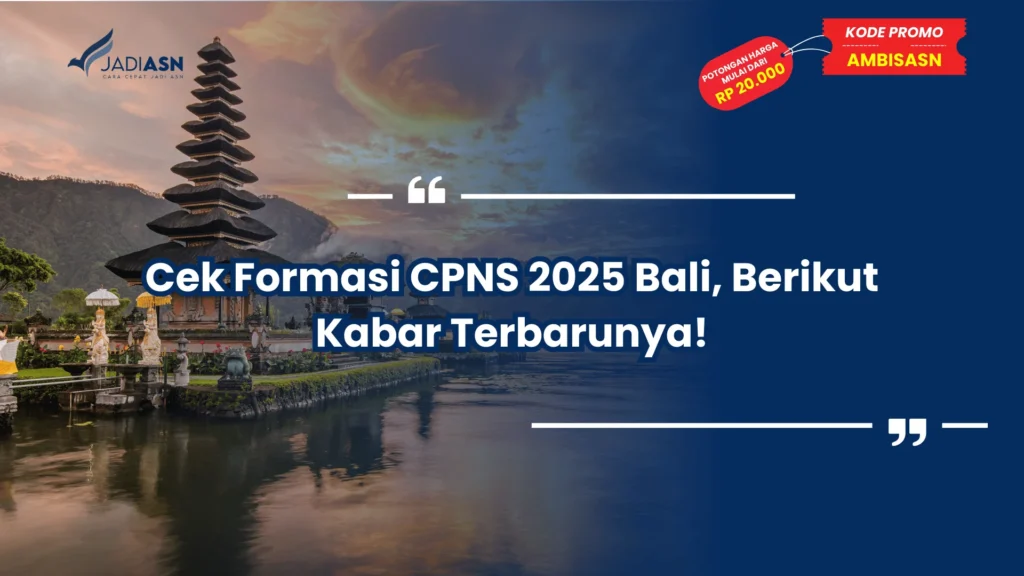 Cek Formasi CPNS 2025 Bali, Berikut Kabar Terbarunya!