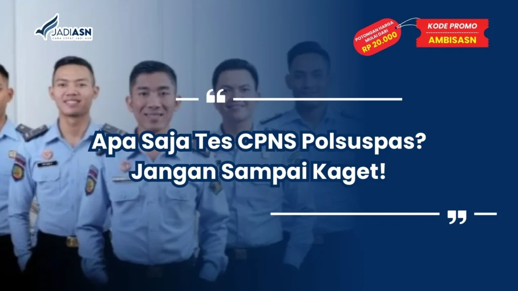 Apa Saja Tes CPNS Polsuspas