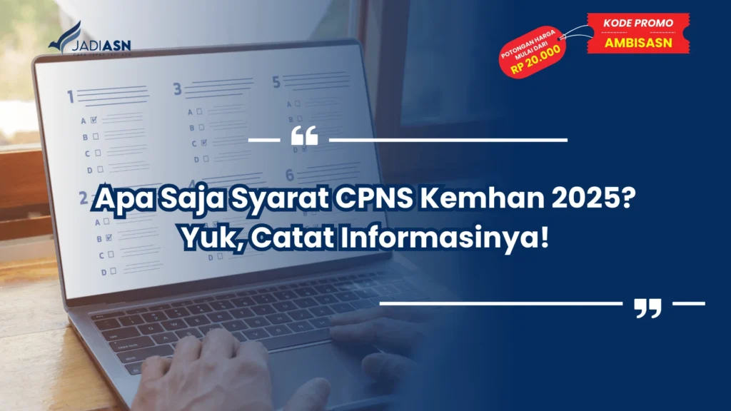 Apa Saja Syarat CPNS Kemhan 2025? Yuk, Catat Informasinya!