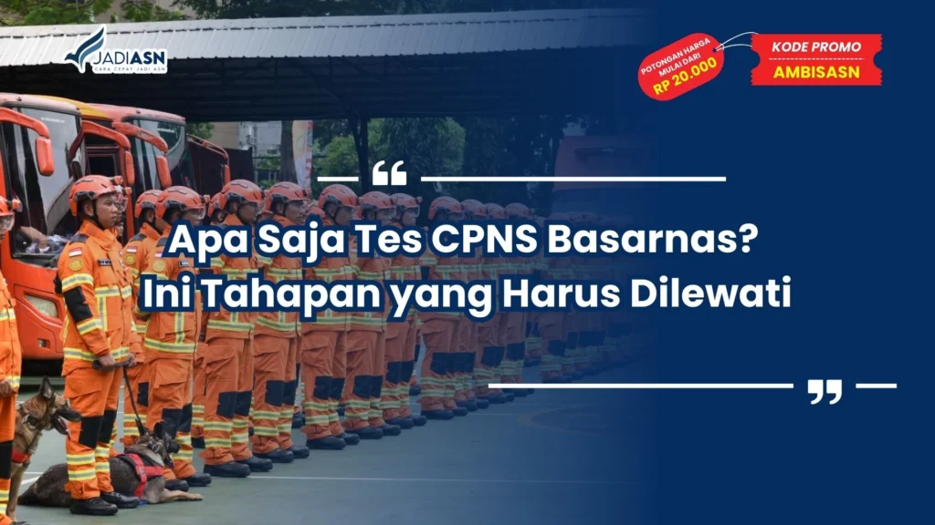 Apa Saja Tes CPNS Basarnas