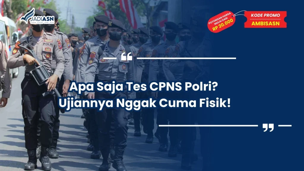 Apa Saja Tes CPNS Polri
