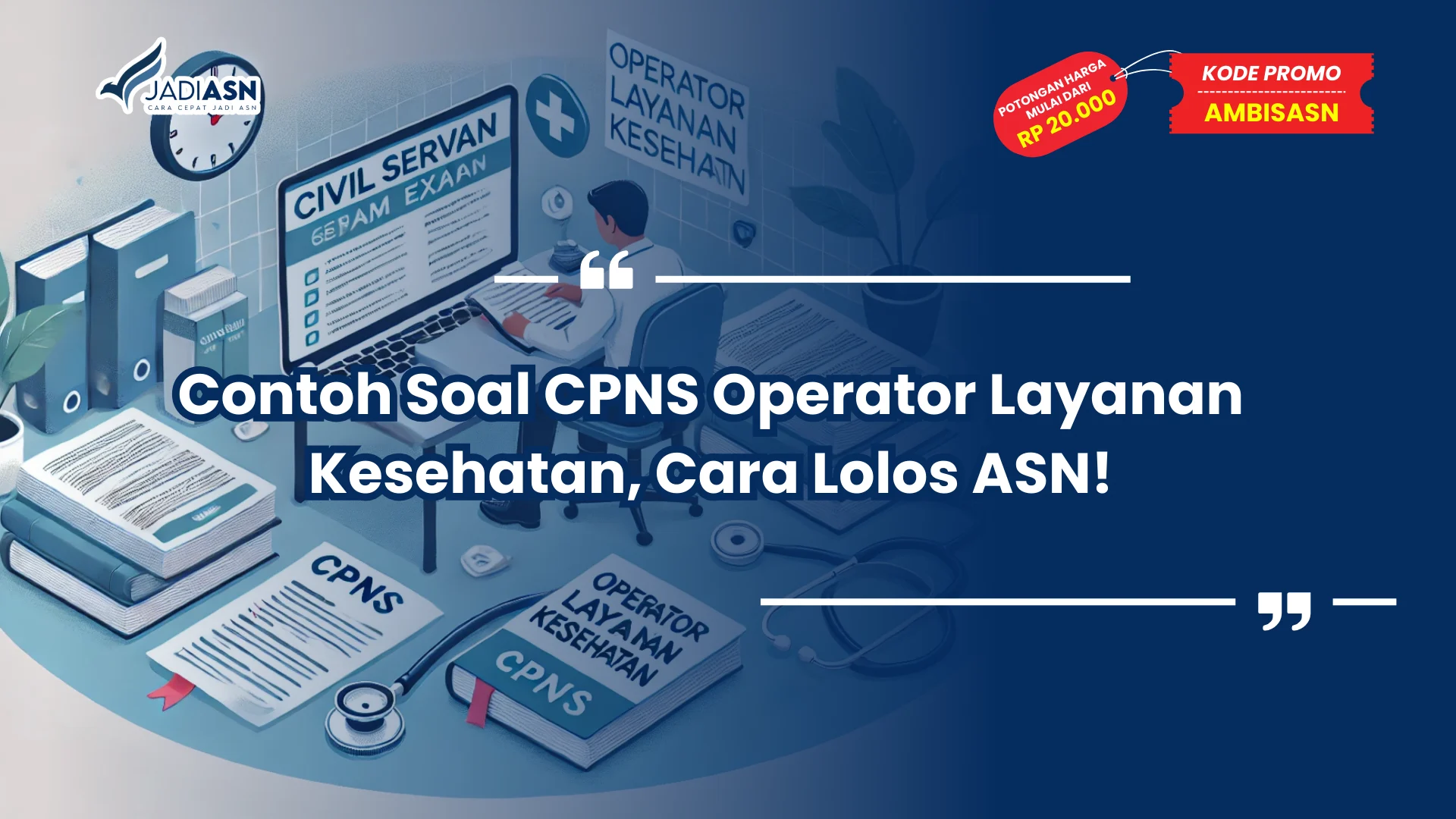 Contoh Soal CPNS Operator Layanan Kesehatan