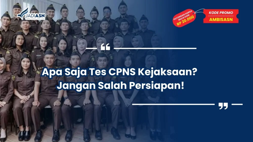Apa Saja Tes CPNS Kejaksaan