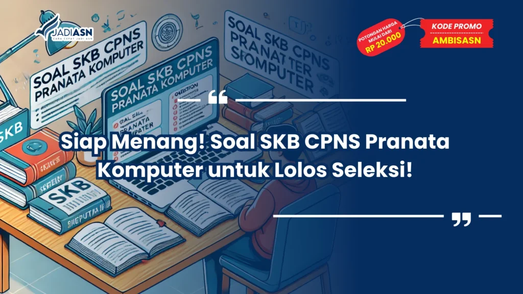 Soal SKB CPNS Pranata Komputer