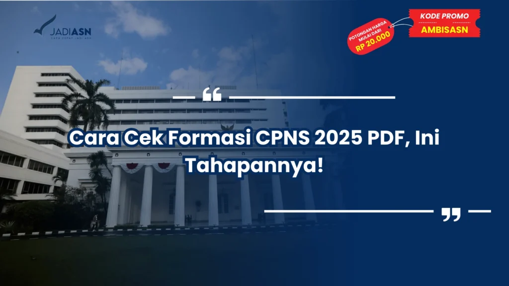 Cara Cek Formasi CPNS 2025 PDF, Ini Tahapannya!