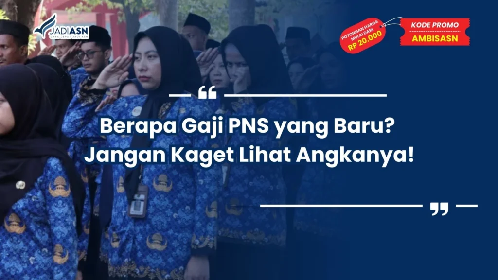 Berapa Gaji PNS yang Baru