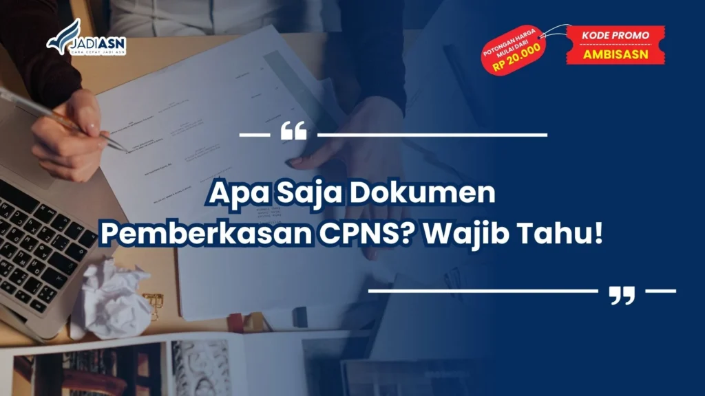 apa saja dokumen pemberkasan cpns