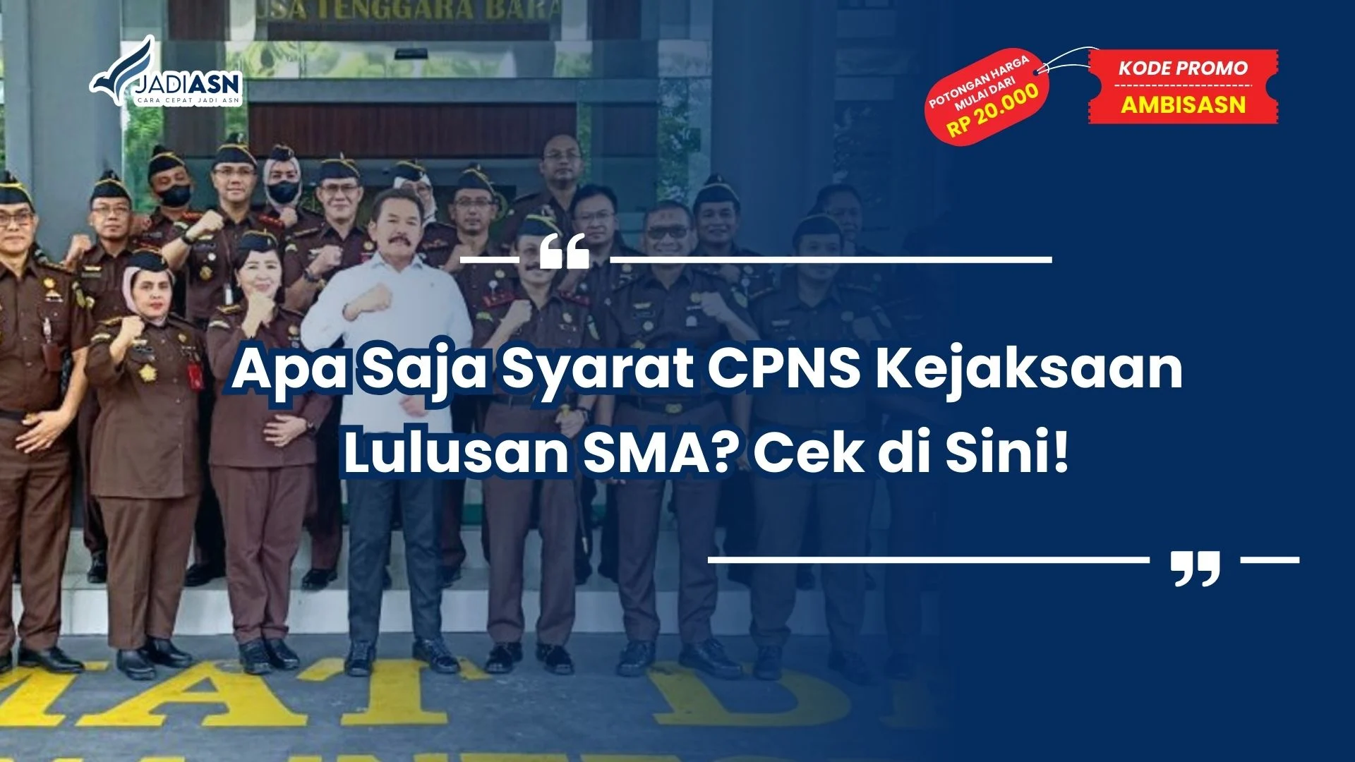 Apa Saja Syarat CPNS Kejaksaan Lulusan SMA