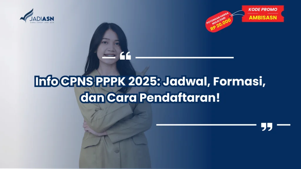 Info CPNS PPPK 2025: Jadwal, Formasi, dan Cara Pendaftaran!