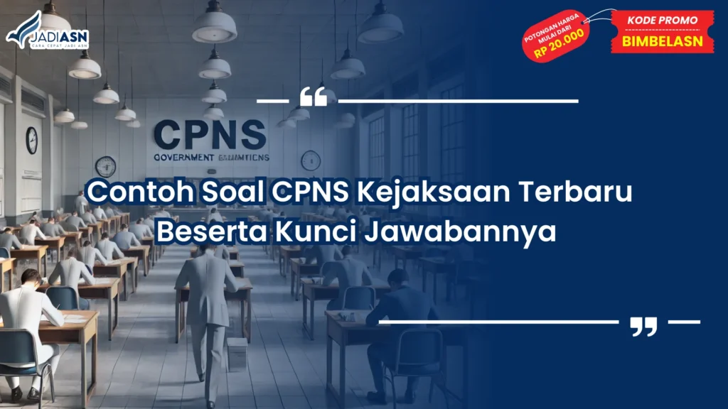 Contoh Soal CPNS Kejaksaan