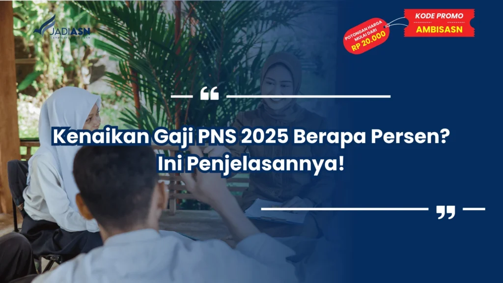 Kenaikan Gaji PNS 2025 Berapa Persen? Ini Penjelasannya!