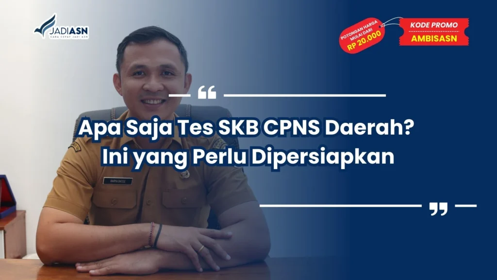 Apa Saja Tes SKB CPNS Daerah
