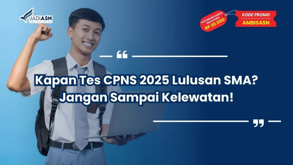 Kapan Tes CPNS 2025 Lulusan SMA