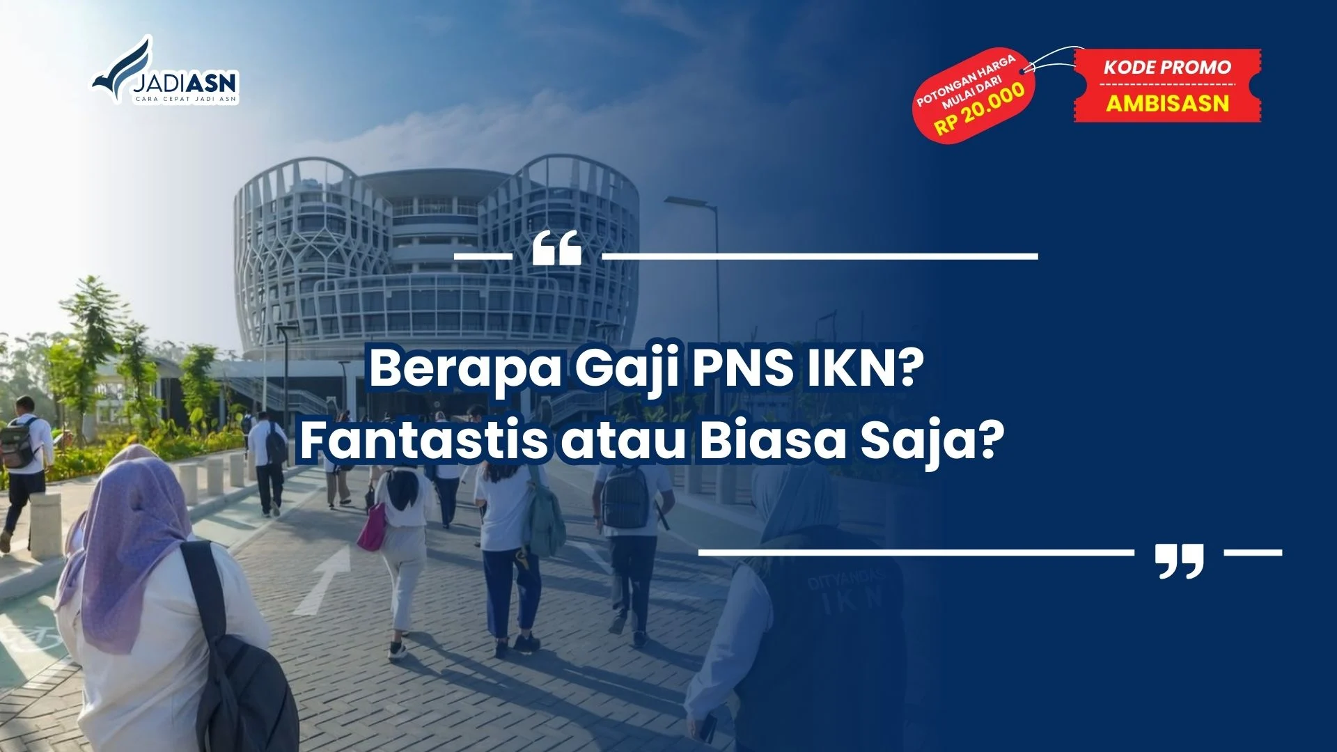 Berapa Gaji PNS IKN