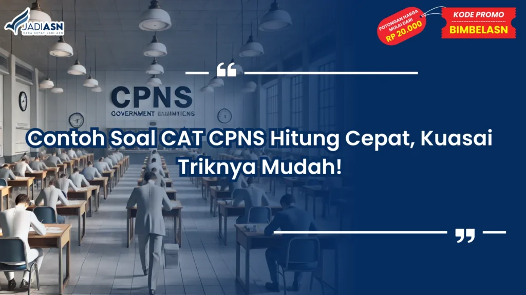 Contoh Soal CAT CPNS Hitung Cepat